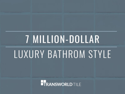 7 Million-dollar Luxury Bathroom Styles