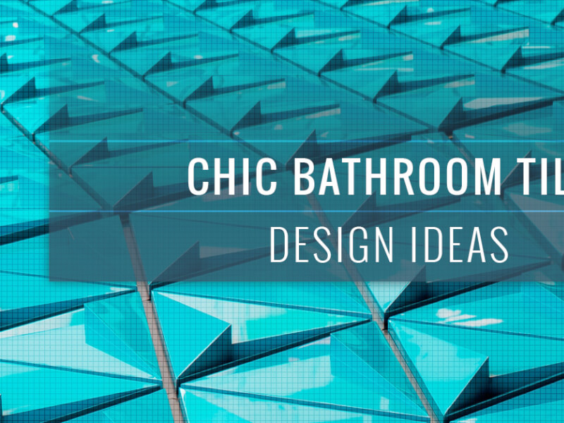 Chic Bathroom Tile Design Ideas