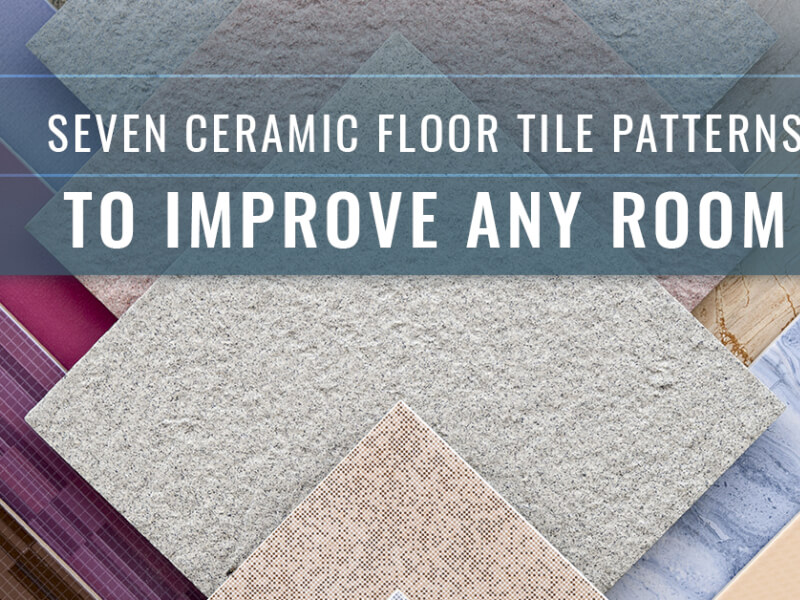 Seven Ceramic Floor Tile Patterns To Improve Any Room